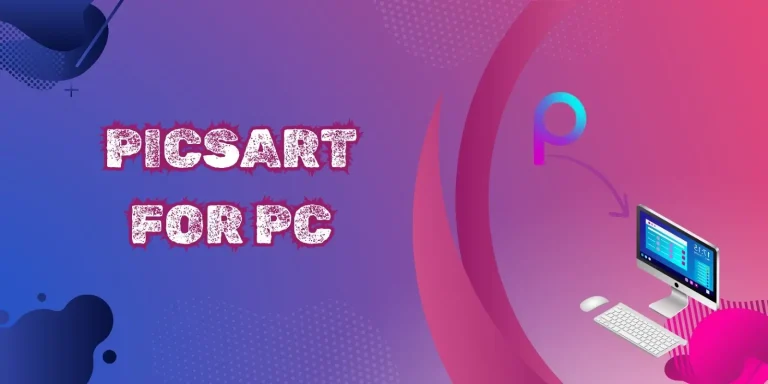 PICSART FOR PC – Download free (Windows 7/10/11) 2024