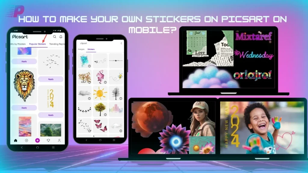 How to make your own stickers on PicsArt on mobile?