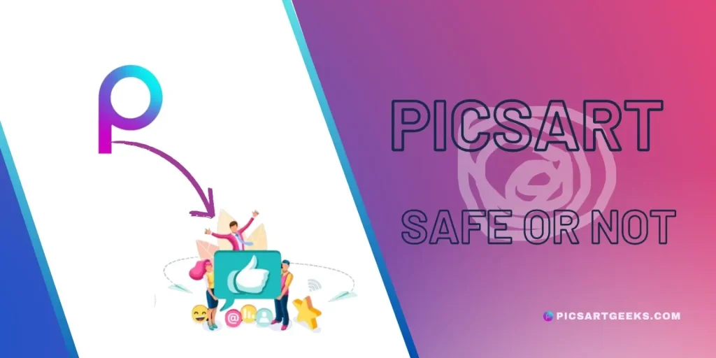 is picsart safe or not